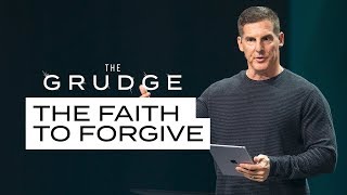 The Faith To Forgive  The Grudge [upl. by Orodoet]