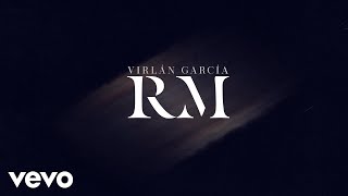 Virlán García  RM Letra  Lyrics [upl. by Auric]