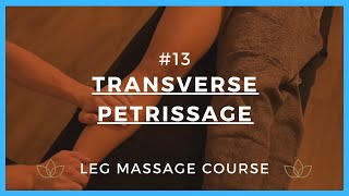 Leg Massage Course  13 Transverse Petrissage [upl. by Amlev]