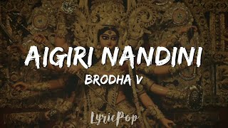 Brodha V  Aigiri Nandini Lyric Video [upl. by Berrie]