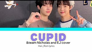 ampteam Nicholas and EJ cover  quotCUPIDquot by quotPH1quot  COLOR CODED HanRom Lyrics [upl. by Nagiem969]