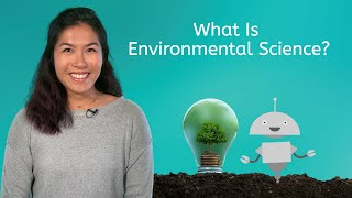 What Is Environmental Science  Environmental Science for Teens [upl. by Urbannai676]