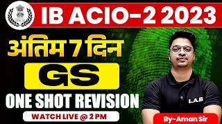 IB ACIO 2023  ONE SHOT REVISION  IB SPECIAL CLASSES  IB ACIO GK GS MOCK TEST BY AMAN SIR [upl. by Sells]