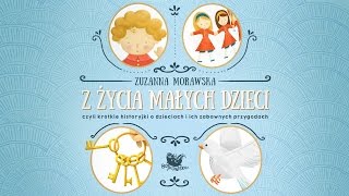 Z ŻYCIA MAŁYCH DZIECI cała bajka – Bajkowisko  bajki dla dzieci – słuchowisko audiobook [upl. by Ailiec]