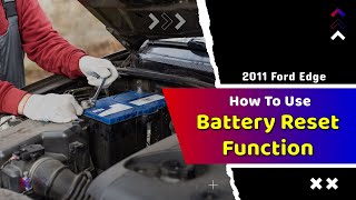 How to Use Battery Reset Function on SDS  2011 Ford Edge [upl. by Ellek]