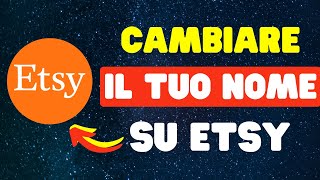 Come cambiare il tuo nome su Etsy [upl. by Homans]