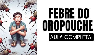 Tudo o que você precisa saber sobre Febre do Oropouche  Agente de Saúde e Agente de Endemias [upl. by Gildea]