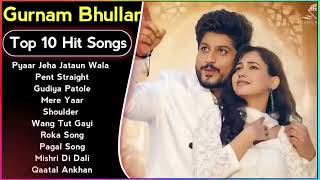 Gurnam Bhullar New Song 2024  New Punjabi Jukebox 2024  Gurnam Bhullar New All Punjabi Songs  New [upl. by Lindeberg]