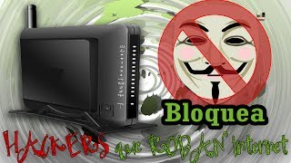 Bloquea a Hackers que Roban el INTERNET [upl. by Winebaum]