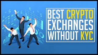 Best Crypto Exchanges Without KYC [upl. by Denn782]