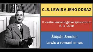 05 Štěpán Smolen Lewis a romantismus [upl. by Romney]