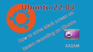 How to solve Black screen  install kazam on ubuntu [upl. by Ayikin]