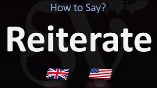 How to Pronounce Reiterate 2 WAYS UKBritish Vs USAmerican English Pronunciation [upl. by Yared]