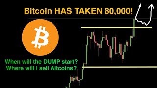 Bitcoin HAS TAKEN 80000🚀 When will the DUMP start Where will I sell Altcoins📈 [upl. by Adao]