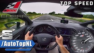 Seat Leon Cupra 300 AUTOBAHN POV Acceleration amp TOP SPEED by AutoTopNL [upl. by Orran722]