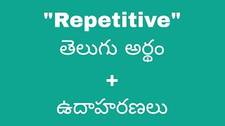 Repetitive meaning in telugu with examples  Repetitive తెలుగు లో అర్థం Meaning in Telugu [upl. by Casimire]