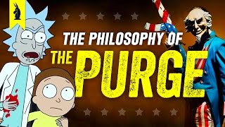 The Philosophy of THE PURGE with Rick amp Morty – Wisecrack Edition [upl. by Federica]