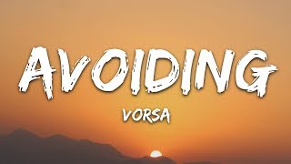 Vorsa  Avoiding Lyrics [upl. by Hollyanne718]