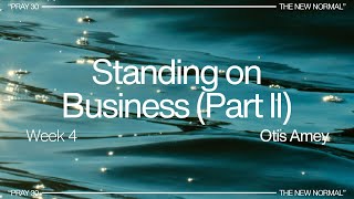 Pray 30 Week 4 Standing on Business  Live Stream Sunday Service 09222024 [upl. by Tnomel]