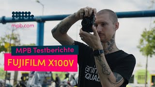 Fujifilm X100V Testbericht  Die beste gebrauchte Kompaktkamera 2023  MPB [upl. by Rehtaeh]