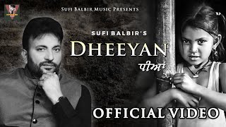 Dheeyan  Sufi Balbir  Punjabi Social Song  Popular Punjabi Songs [upl. by Belloir]