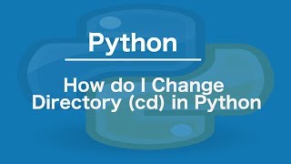 How do I Change Directory cd in Python [upl. by Salas]