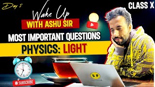 Most Important Questions of Light Physics  Class 10th Science Board Wake Up with Ashu Sir [upl. by Routh]