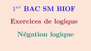 Exercice 2 Exercices de logique  négation logique [upl. by Eniron983]