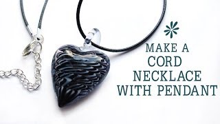 Make a cord necklace with a pendant  jewelry making tutorial [upl. by Aniral458]