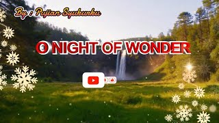 O NIGHT OF WONDER  Experience the Miracle of Jesus Birth in Christmas [upl. by Philippine385]