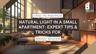 How to Maximize Natural Light in a Small Apartment Expert Tips amp Tricks for Bright Spaces [upl. by Gnort]