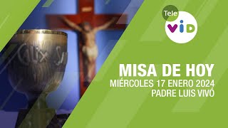 Misa de hoy ⛪ Miércoles 17 Enero de 2024 Padre Luis Vivó TeleVID MisaDeHoy Misa [upl. by Alcinia]