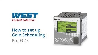 West Control Solutions  How to set up Gain Scheduling  PROEC44 [upl. by Louls]