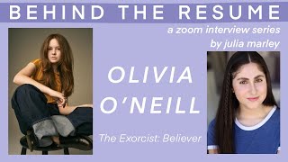 The Exorcist Believers OLIVIA ONEILL on Resilience in Acting Journey  Behind the Resume Ep36 [upl. by Kalmick942]