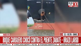 Buque carguero chocó con el puente Zárate Brazo Largo y lo hizo temblar [upl. by Anetsirk]