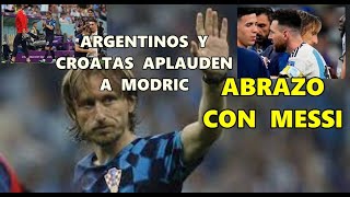 MODRIC da GRACIAS por OVACIÓN aficionados ARGENTINOS y ABRAZO con MESSI y DI MARIA [upl. by Suillenroc]