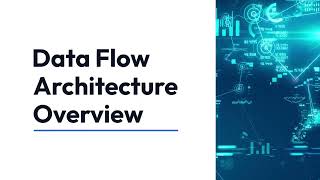 Data Flow Architecture [upl. by Nywroc]