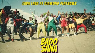 Lava Lava Ft Diamond Platnumz  Bado Sana Official Video [upl. by Gavan]