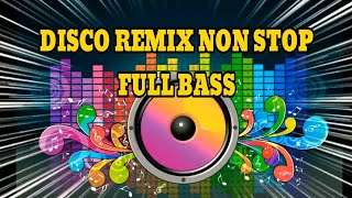 Disco Remix Enak Buat Goyang atau Olah Raga pagi Full Bass  Music Nonstop [upl. by Ahso847]