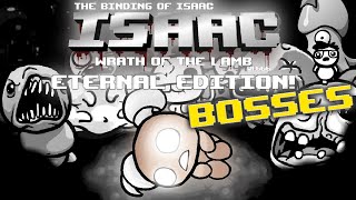 The Binding of Isaac Eternal Edition all Eternal Bosses Compilation [upl. by Telimay180]