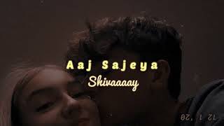 Aaj Sajeya SlowedReverb by Goldie Sohel [upl. by Adnalro]