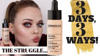 3 Days 3 Ways DERMABLEND Flawless Creator Foundation Drops [upl. by Billen]