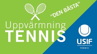 USIF TENNIS  Bästa uppvärmningen för tennis [upl. by Adnilema]