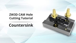 ZW3D CAM Hole Cutting Tutorial  Countersink [upl. by Atteuqcaj479]