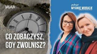 Gdy się człowiek spieszy to się diabeł cieszy  WYSOKIE WIBRACJE 143 [upl. by Leonor204]