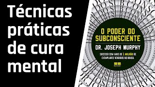 O Poder do Subconsciente  CAPÍTULO 6 AUDIOLIVRO [upl. by Cirilla]