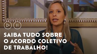 Saiba tudo sobre o acordo coletivo de trabalho  Reforma Trabalhista [upl. by Scheers142]