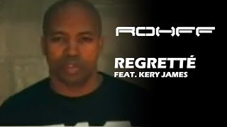 Rohff Ft Kery James  Regretté Clip Officiel [upl. by Calore909]