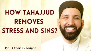 How Tahajjud Removes Stress and Sins   Dr Omar Suleiman [upl. by Bertine]