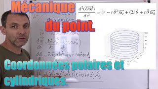 Mécanique du point Mouvement en coordonnées polaires et cylindriques [upl. by Atinomar]